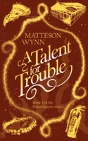 A Talent for Trouble (Housekeeper) B0GY7F7RZC Book Cover
