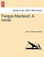 Fergus Macleod. A novel. 1240874421 Book Cover