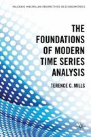 The Foundations of Modern Time Series Analysis 0230290183 Book Cover