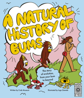 A Natural History of Butts: The story of evolution from beginning to end 0711297630 Book Cover
