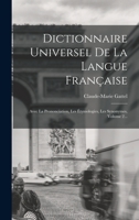 Dictionnaire Universel De La Langue Française: Avec La Prononciation, Les Étymologies, Les Synonymes, Volume 2... 1018690662 Book Cover