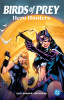 Birds of Prey: Hero Hunters (New Edition) 1799501353 Book Cover