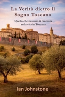La Verità dietro il Sogno Toscano B0H6YBR2NV Book Cover
