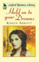 Hold on to Your Dreams 1444806408 Book Cover
