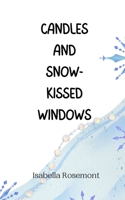 Candles and Snow-Kissed Windows 9916944253 Book Cover
