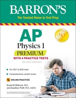 AP Physics 1 Premium: With 4 Practice Tests 1506262104 Book Cover