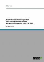 Das Urteil des Hamburgischen Verfassungsgerichts zu den Bürgerschaftswahlen vom 2.6.1991 3638637891 Book Cover