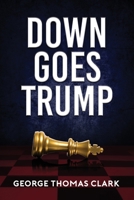 Down Goes Trump 1733298118 Book Cover