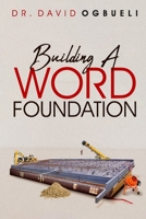 BUILDING A WORD FOUNDATION B0C1DRSQ7D Book Cover