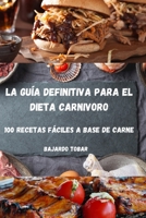 La Gu�a Definitiva Para El Dieta Carnivoro 1804650609 Book Cover