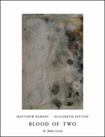Matthew Barney & Elizabeth Peyton: Blood of Two 9609931405 Book Cover