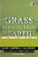 Grass Miracle from the Earth 0244571511 Book Cover