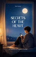 Secrets of the Heart A Collection of Unspoken Feelings 9375439755 Book Cover