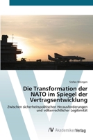 Die Transformation der NATO im Spiegel der Vertragsentwicklung 3639426681 Book Cover