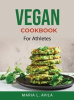Vegan Cookbook: For Athletes 9993297550 Book Cover