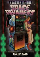 Invasion of the Space Invaders 1787331199 Book Cover