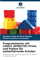 Programmieren mit LEGO(R) SPIKE(TM) Prime und Python für weiterführende Schulen (German Edition) 6208522854 Book Cover