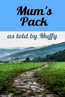 Mum's Pack: As told by Muffy B08TZ7HP8Z Book Cover