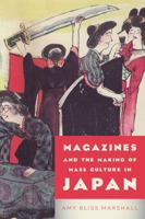 Magazines and the Making of Mass Culture in Japan 1487502869 Book Cover