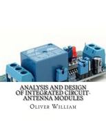 Analysis and Design of Integrated Circuit- Antenna Modules 1547183659 Book Cover