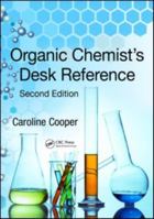 Organic Chemist's Desk Reference, Second Edition 1439811644 Book Cover