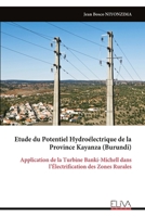 Etude du Potentiel Hydroélectrique de la Province Kayanza (Burundi): Application de la Turbine Banki-Michell dans l’Électrification des Zones Rurales (French Edition) 9999335861 Book Cover
