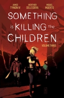 Something is Killing the Children, Vol. 3 1684157072 Book Cover