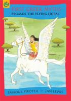 Pegasus The Flying Horse 1846164737 Book Cover