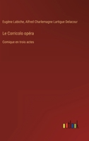 Le Corricolo: Opéra Comique En Trois Actes 1141308827 Book Cover