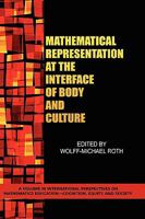 Mathematical Representation at the Interface of Body and Culture 160752130X Book Cover