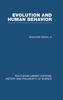 Evolution and Human Behaviour: An Introduction to Darwinian Anthropology (Revised) 0415612004 Book Cover