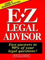 The E-Z Legal Advisor: Fast Answers to 90% of Your Legal Questions! 156382101X Book Cover