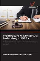 Prokuratura w Konstytucji Federalnej z 1988 r. 6209139019 Book Cover