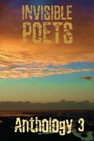 Invisible Poets Anthology 3 B0DWLLSP3J Book Cover
