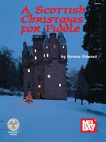 Mel Bay A Scottish Christmas for Fiddle 0786629975 Book Cover