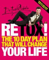 Retox!: Glossier Teeth, Hairier Hair and Taller Legs in Just 10 Days! 0753515431 Book Cover