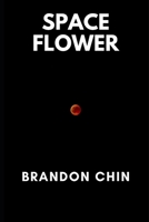 Space Flower B087L8S1TF Book Cover