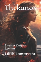 Thi'kanor: Zweiter Daijin-Roman (German Edition) B089CQCHDV Book Cover
