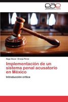 Implementacion de Un Sistema Penal Acusatorio En Mexico 3659042552 Book Cover