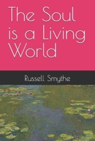The Soul is a Living World B09BLDKT5M Book Cover
