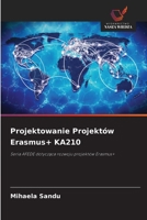 Projektowanie Projektów Erasmus+ KA210 (Polish Edition) 620995703X Book Cover