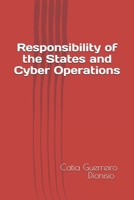 Responsibility of the States and Cyber Operations B097XFM3YW Book Cover