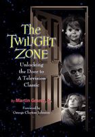 The Twilight Zone: Unlocking the Door to a Television Classic 0970331096 Book Cover