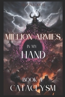 Million Armies in my Hand: An Isekai-Urban Wargame LitRPG Book4(Cataclysm) B0FFFZPQ43 Book Cover