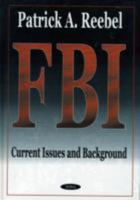 Federal Bureau of Investigation: Background and Bibliography 1590331672 Book Cover