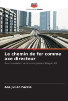 Le chemin de fer comme axe directeur (French Edition) 6209408206 Book Cover