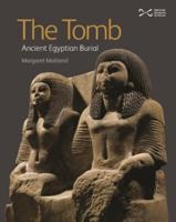 The Tomb: Ancient Egyptian Burial 1910682071 Book Cover