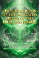 THE VINDICATION OF THE VALIDATED ORDER OF THE MALE AND FEMALE! B0GSGK9RMB Book Cover