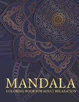 Mandala coloring book for adult relaxation: 50 Stress Relieving Designs B08CPLDS6J Book Cover
