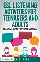 ESL Listening Activities for Teenagers and Adults: Practical Ideas for the Classroom B084DGFP1W Book Cover